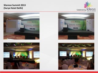 Sherose Summit 2013
(Surya Hotel Delhi)
 