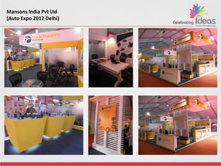 Mansons India Pvt Ltd
(Auto Expo 2012 Delhi)
 