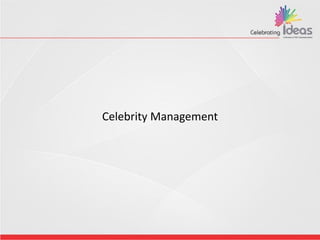 Celebrity Management
 