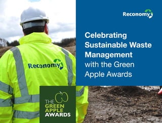 Celebrating
Sustainable Waste
Management
with the Green
Apple Awards
 