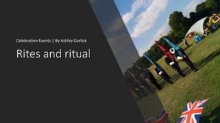 Rites and ritual
Celebration Events | By Ashley Garlick
 