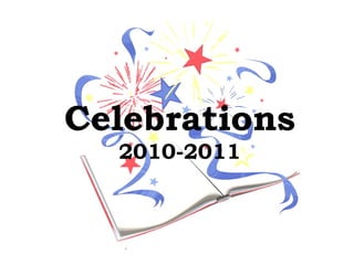 Celebrations 2010-2011 