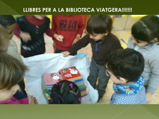 LLIBRES PER A LA BIBLIOTECA VIATGERA!!!!!!!
 