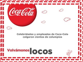 Celebridades y empleados de Coca-Cola
    colgaron cientos de columpios
 