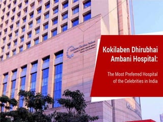 Kokilaben Dhirubhai Ambani Hospital: The Most Preferred Hospital of the Celebrities in India