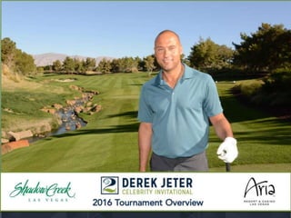 Derek Jeter's 2nd Annual Celebrity Invitational Golf Tournament Weekend in Vegas!
