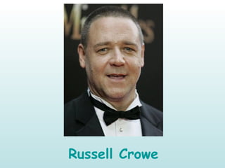 Russell Crowe
 