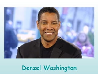 Denzel Washington
 