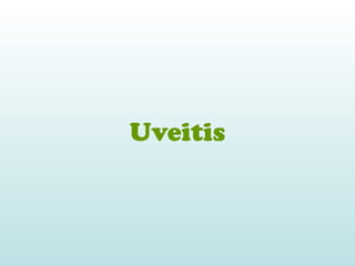 Uveitis
 