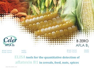B ZERO
AFLA B1
48 det. format
96 det. format

MA221
MA220

48 det. format
96 det. format

ELISA tools for the quantitative detection of
aflatoxin B1 in cereals, feed, nuts, spices
www.tecnalab.com

MA222
MA224

 