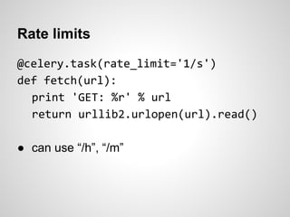 Rate limits
● can use “/h”, “/m”
 