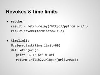 Revokes & time limits
●
●
 