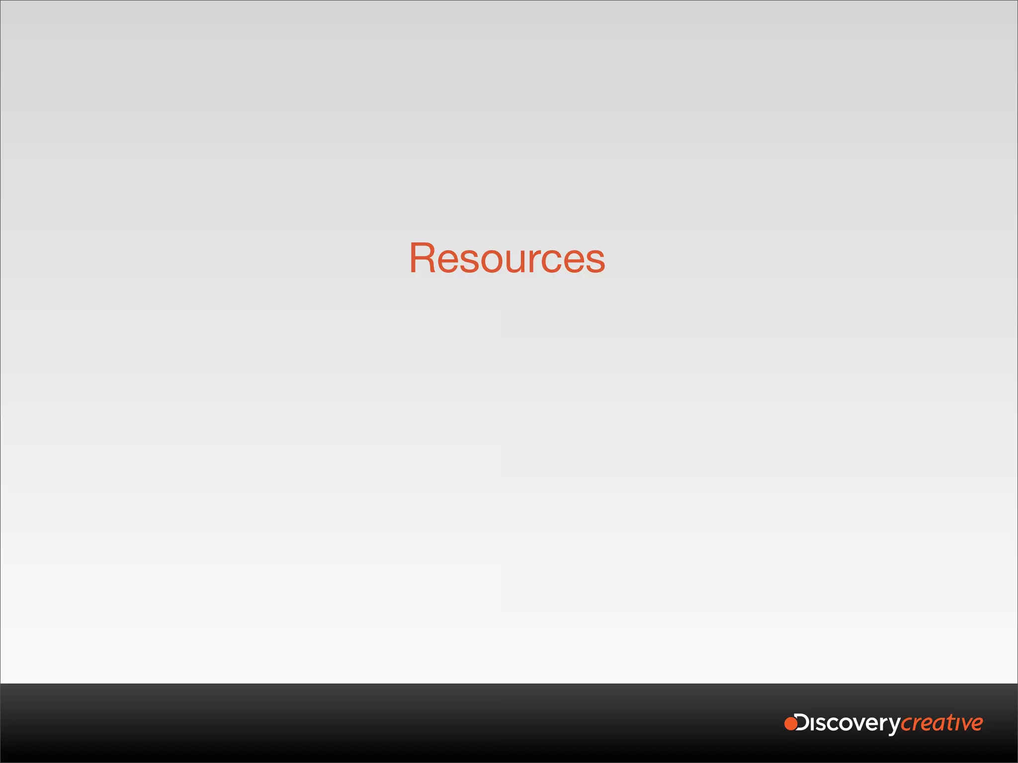 Resources
 