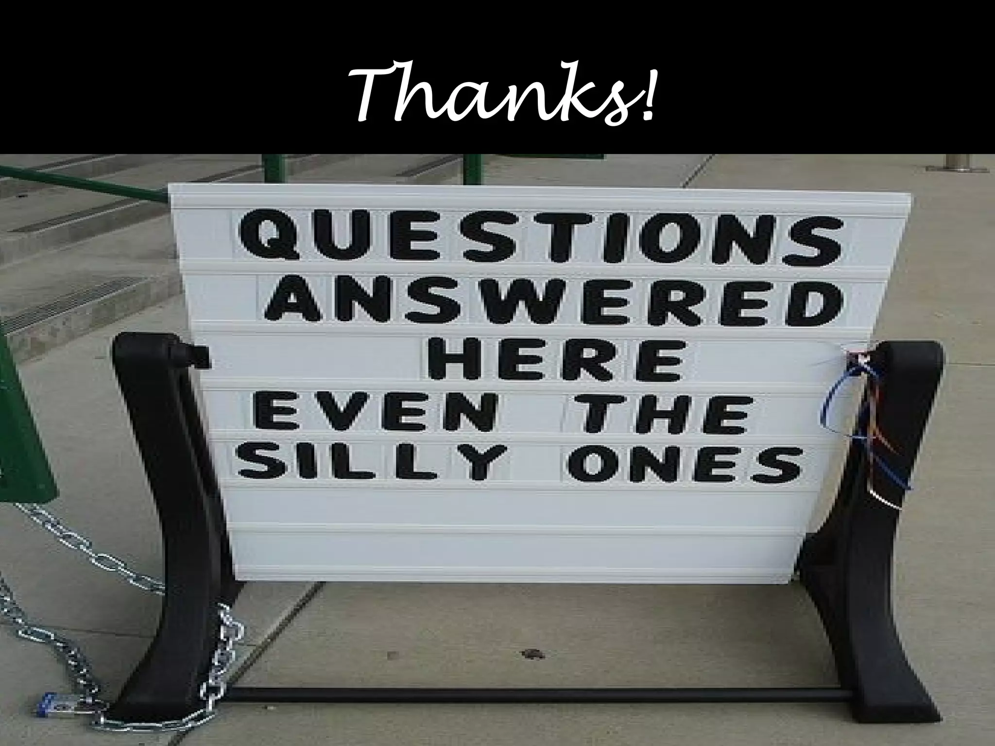 Thanks!
 