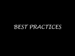 BEST PRACTICES
 