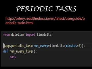 PERIODIC TASKS
 