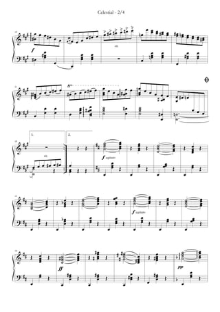 Celestial - 2/4

                                                                       ˘
  # # # gg # œ œ œ # œ                                    ˘ #˘ #˘ ˘ #˘ œ n œ œ œ œ # œ œ # œ n œ œ
                                                             œ œ œ œ           œ œ œ œ œ
                                                   œ #œ œ œ                                    œ œ œ œ #œ
                                                                                                   œ œ œ
26


 & gg œ                œ œ                œ œœ œ œ

        f   œ
                                                                               rit.

                                                       œ        œ                                          œ              œ                     #œ     œ
 ? ## # #œ #œ
            œ                                          œ
                                                       œ        œ
                                                                œ                  ∑                      nœ
                                                                                                        œ œ
                                                                                                                          œ
                                                                                                                          œ                      œ
                                                                                                                                                 œ     œ
                                                                                                                                                       œ
                        œ                      œ                                                                                      œ


                             √
                                                                                                                                                               ﬁ
     ###                                                         œ                      œ
                 œ œ
                      œ #œ œ #œ œ                      œ œ # œ œ œ œ œ œggg # œœ œ gggg œ œ œ œ œ œ
31


 &         ggg # œ œ
                 œ                                               œ        g
                                                                               œ        œ            œ
                                                                                               # œœ  œ #œ nœ
                     œ œ                               œ g # œœ
                                                       œg œ      ˙
                                                                 ˙
                                                                 ˙            #œ        ˙
                                                                                        ˙
                                                                                        ˙                    œ œ œ
 ? ###               œ œ      œ                        œ gg œ#   ˙             œ        ˙       #œ  n˙.
                 œ                                        g                                      œ   ˙.

           1.                             2.

     ###                                                            ## ˙
                                                                       ˙              œ
                                                                                      œ         œ                                 œ
                                     ..                                ˙              œ       Œ œ Œ               ˙
                                                                                                                  ˙               œ         Œ œ Œ
36


 &                ∑                                Œ Œ                 ˙              œ         œ
                                                                                                œ                 ˙               œ
                                                                                                                                  œ           œ
                                                                                                                                              œ
                                                                                                                  ˙                           œ
                 rit.                                                  f agitato
                                                                             œ
 ? # # # ˙ œ œ # œ Œ # œ .. œ Œ Œ
         œ         œ
                            œ                                       ##       œ
                                                                             œ        Œ
                                                                                                     œ
                                                                                                     œ Œ                  œœ Œ
                                                                                                                           œ                         œ Œ
                                                                                                                                                     œ
         ˙                  œ                                          œ                      œ                   œ                         œ


  ## ˙                                                  ˙           œ
                                                                    œ        œœ                   ˙
                                                                                                  ˙           œ
                                                                                                              œ         œ                                  œ
                  œ         Œ bœ Œ                      ˙           œ      Œ œ Œ                  ˙           œ       Œ œ Œ                     ˙
                                                                                                                                                ˙          œ
42


 & ˙              œ
                  œ            œ
                               œ
                               œ                        ˙
                                                        ˙           œ         œ                   ˙           œ         œ
                                                                                                                        œ                       ˙
                                                                                                                                                ˙          œ
                                                                                                                                                           œ
     ˙
     ˙            œ
                                                                                                  f agitato
                                                            œ                  œ                        œ
 ? ##           œ
                œ Œ
                œ
                                 bœ
                                  œ Œ
                                  œ
                                                            œ Œ
                                                            œ                  œ Œ
                                                                               œ                        œ
                                                                                                        œ     Œ
                                                                                                                              œ
                                                                                                                              œ Œ                    œœ Œ
                                                                                                                                                      œ
           œ                œ                           œ                  œ                      œ                   œ                         œ


   ## Œ         œ Œ                                œ          #œ
                                                               œ                   # #˙
                                                                                      ˙                       Œ #œ
                                                                                                                                            ˙
                                                                                                                                      b ggg ˙
                                                                                                                                            ˙          ggg œ
                                                                                                                                                           œ
                                                                                                                                                           œ
                                #˙                 œ        Œ#œ Œ                   #˙              œ            œ
49


 &              œ                ˙                 œ           œ                      ˙                          œ            Œ             ˙              œ
                œ
                œ                ˙
                                 ˙                 œ                                               #œ
                                                                                                    œ
                                                                                                    œ            œ
                                ƒ                                                                                                      π
                                                                                                                                                     œ
 ? ##           œ Œ
                œ                         #œ Œ
                                           œ
                                           œ
                                                                    #œ Œ
                                                                     œ
                                                                     œ                        #œ Œ
                                                                                               œ
                                                                                               œ
                                                                                                                #œ
                                                                                                                 œ            Œ
                                                                                                                                                     œ Œ
                                                                                                                                                     œ
           œ                    œ                           œ                             œ                   œ œ                     b
                                                                                                                                           œ
 