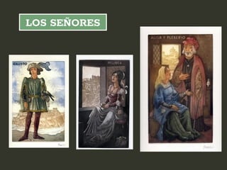 LOS SEÑORES
 