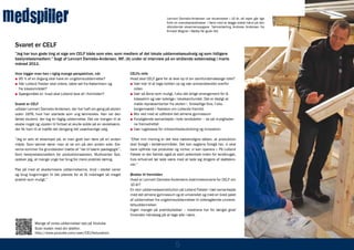 medspiller                                                                                     Lennart Damsbo-Andersen var skuemester i 10 år, så vejen går lige
                                                                                               forbi en svendeprøveklasse i færd med at lægge sidste hånd på den
                                                                                               afsluttende eksamensopgave. Tømrerlærling Andreas Andersen fra
                                                                                               firmaet Wagner i Rødby får gode råd.



 Svaret er CELF
 ”Jeg har kun gode ting at sige om CELF både som elev, som medlem af det lokale uddannelsesudvalg og som tidligere
 bestyrelsesmedlem.” Sagt af Lennart Damsbo-Andersen, MF, (A) under et interview på en strålende solskinsdag i marts
 måned 2011.

 Hvor kigger man hen i rigtig mange perspektiver, når                   CELFs rolle
 ■ 95 % af en årgang skal have en ungdomsuddannelse?                    Hvad skal CELF gøre for at leve op til sin samfundsmæssige rolle?
 ■ Når Lolland Falster skal videre, både set fra København og           ■ Vær klar til at tage bolden op og vær ansvarsbevidst overfor
   fra lokalområdet?                                                      rollen
 ■ Spørgsmålet er: hvad skal Lolland leve af i fremtiden?               ■ Vær så åbne som muligt, f.eks det årlige arrangement for 6.
                                                                          klassetrin og vær tydelige i lokalsamfundet. Det er dejligt at
 Svaret er CELF                                                           møde repræsentanter fra skolen i forskellige fora, f.eks.
 udtaler Lennart Damsbo-Andersen, der har haft sin gang på skolen         borgermødet i Nakskov om Lollands fremtid.
 siden 1976, hvor han startede som ung tømrerelev. Han var den          ■ Bliv ved med at udfordre det almene gymnasium
 første student, der tog en faglig uddannelse. Det var trangen til at   ■ Forpligtende samarbejde i hele landsdelen – se på muligheder-
 skabe noget og ulysten til fortsat at skulle sidde på en skolebænk,      ne fremadrettet
 der fik ham til at træffe det dengang lidt usædvanlige valg.           ■ Vær rugekasse for virksomhedsudvikling og innovation

 ”Jeg er selv et eksempel på, at man godt kan lære på en anden          ”Efter min mening er det ikke nødvendigvis sådan, at produktion
 måde. Som tømrer lærer man at se om på den anden side. Ele-            skal foregå i lavtlønsområder. Det kan sagtens foregå her, vi skal
 verne kommer fra grundskolen trætte af ”røv til bænk pædagogik”.       bare opfinde nye produkter og nicher, vi kan operere i. På Lolland
 Som bestyrelsesmedlem for produktionsskolen, Multicenter Syd,          Falster er der faktisk også et stort potentiale inden for landbruget,
 oplever jeg, at mange unge har brug for mere praktisk læring.          hvis erhvervet tør lade være med at lade sig dirigere af støttekro-
                                                                        ner.”
 Pas på med at akademisere uddannelserne, bryd i stedet vaner
 og brug lovgivningen til det yderste for at få inddraget så meget      Ønsker til fremtiden
 praktik som muligt.”                                                   Hvad er Lennart Damsbo-Andersens drømmescenarie for CELF om
                                                                        10 år?
                                                                        En stor uddannelsesinstitution på Lolland Falster i tæt samarbejde
                                                                        med det almene gymnasium og et universitet og med en bred palet
                                                                        af uddannelser fra ungdomsuddannelser til videregående universi-
                                                                        tetsuddannelser.
                                                                        Ingen mangel på praktikpladser – mestrene har for længst givet
                                                                        hinanden håndslag på at tage alle i lære.

             Mange af vores uddannelser ses på Youtube.
             Scan koden med din telefon.
             http://www.youtube.com/user/CELFeducation.


                                                                                                     5
 