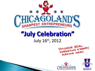“July Celebration”
July 16th, 2012

 