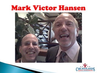 Mark Victor Hansen

 
