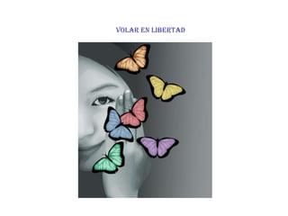 volar en libertad 