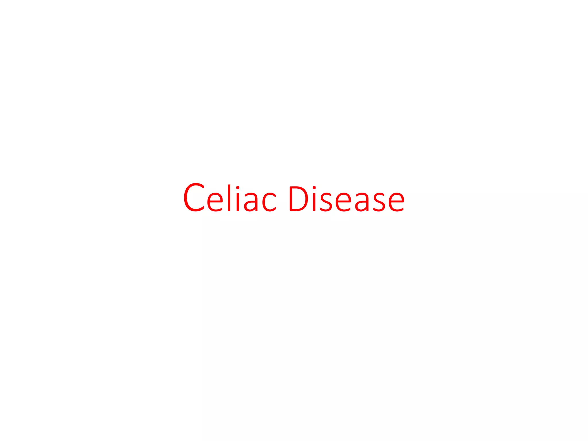 Celiac Disease
 