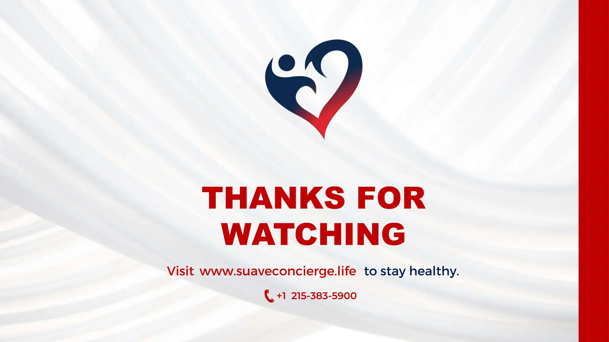 +1 215-383-5900
to stay healthy.
www.suaveconcierge.life
Visit
THANKS FOR
WATCHING