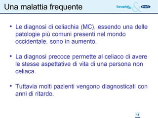 Una malattia frequente 