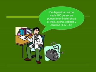 En Argentina una de cada 100 personas puede tener intolerancia al trigo, avena, cebada y centeno (T.A.C.C)   