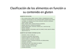 Clasificación de los alimentos en función a
           su contenido en gluten
 