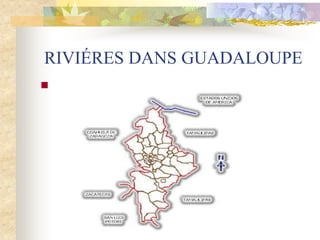 RIVIÉRES DANS GUADALOUPE

 