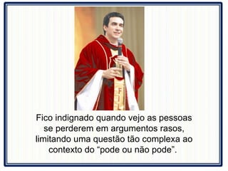 Fico indignado quando vejo as pessoas se perderem em argumentos rasos, limitando uma questão tão complexa ao contexto do “pode ou não pode”.  