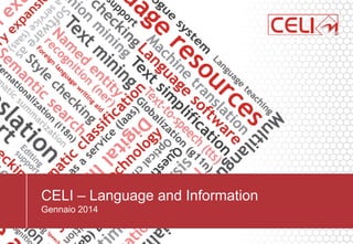 CELI – Language and Information
Gennaio 2014
 