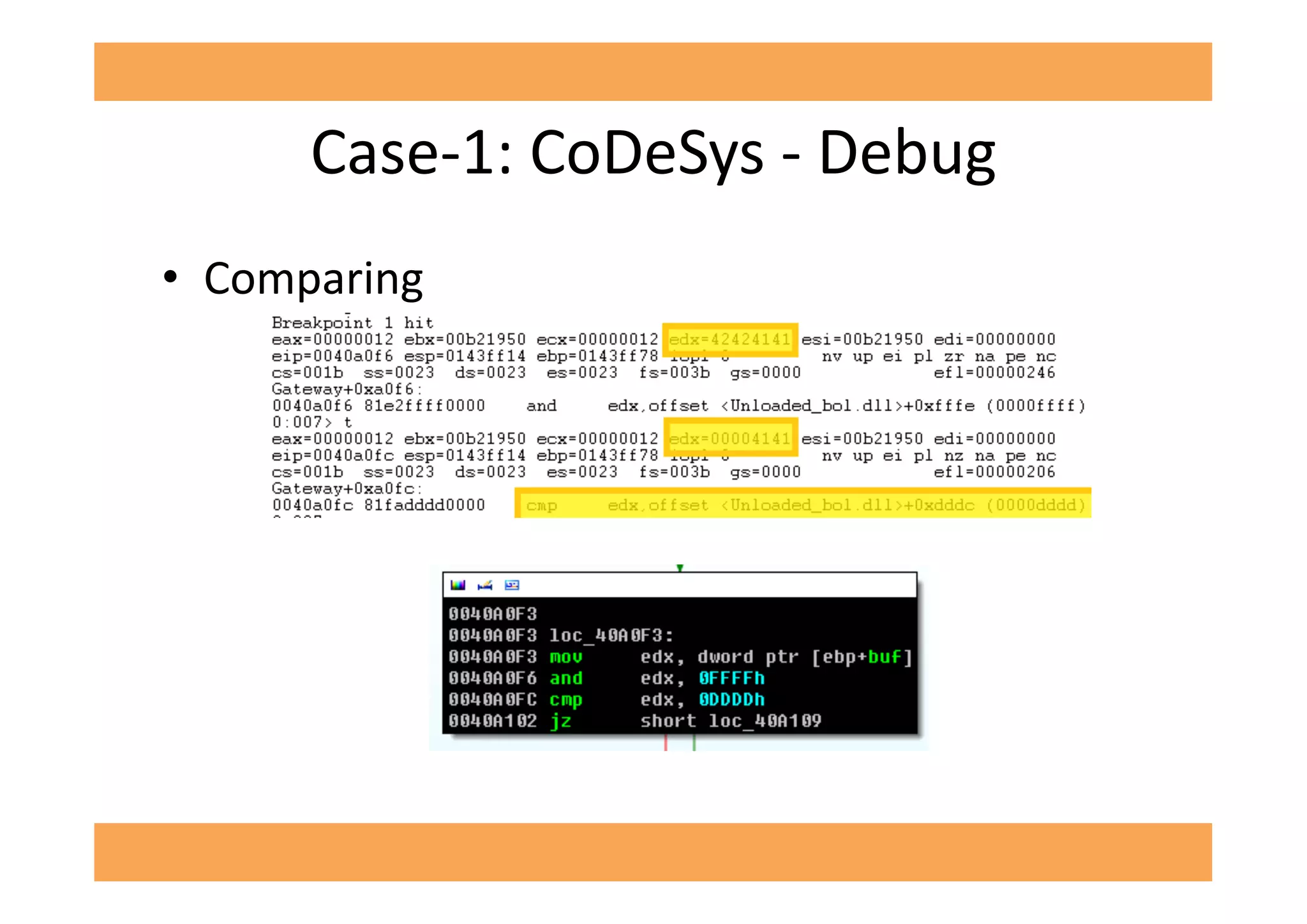Case-­‐1:	
  CoDeSys	
  -­‐	
  Debug	
  
•  Comparing	
  
 