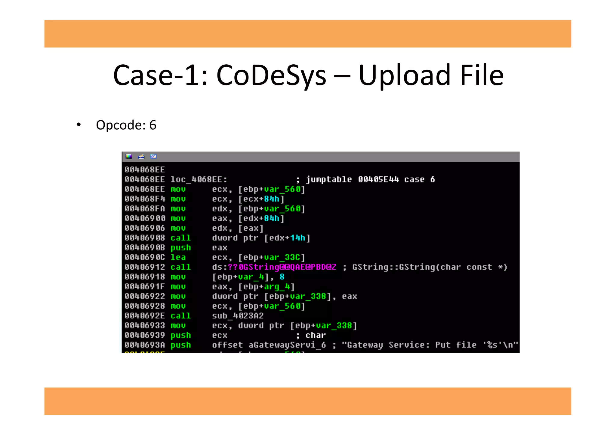 Case-­‐1:	
  CoDeSys	
  –	
  Upload	
  File	
  
•  Opcode:	
  6	
  
 