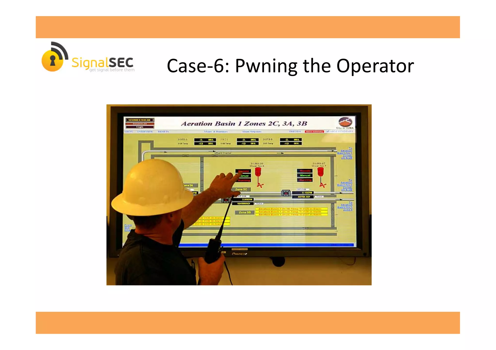 Case-­‐6:	
  Pwning	
  the	
  Operator	
  
 