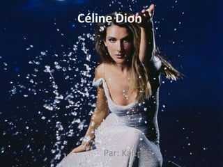 Céline Dion




    Par: Kaltrina
 