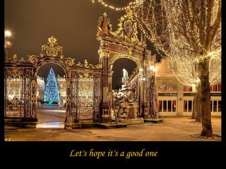 Let's hope it's a good one
 