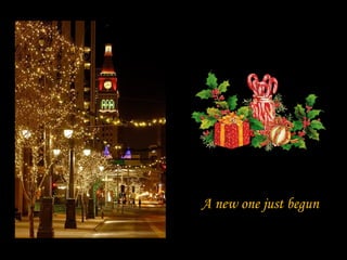 A new one just begun
 