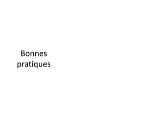 Bonnes
pratiques
 