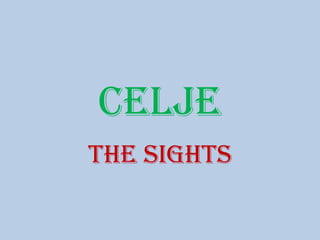 CeljeThesights