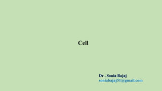 Dr . Sonia Bajaj
soniabajaj51@gmail.com
Cell
 