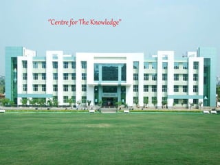 ‘’Centre for The Knowledge’’
 