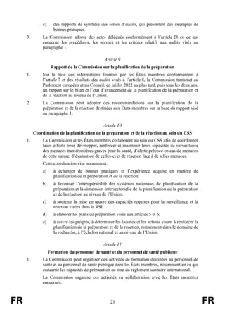 FR 23 FR
c) des rapports de synthèse des séries d’audits, qui présentent des exemples de
bonnes pratiques.
3. La Commissio...