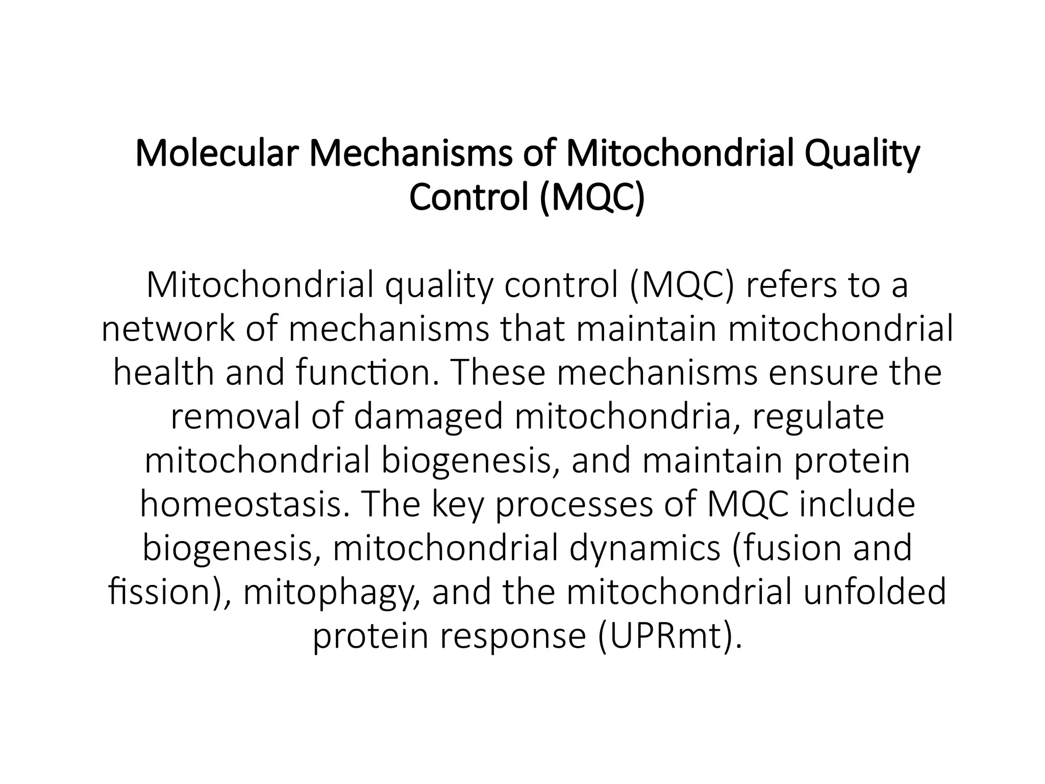 The molecular mechanisms of mitochondrial quality control and their ...