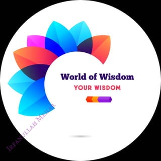 World of Wisdom
<br>
YOUR WISDOM
<br>
 