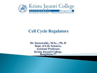 Dr. Saraswathi., M.Sc.., Ph. D
Dept. of Life Sciences,
Assistant Professor,
Kristu Jayanti College,
Bengaluru-77
 
