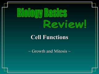 Cell Functions ~ Growth and Mitosis ~ Biology Basics Review! 