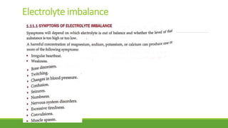 Electrolyte imbalance
 
